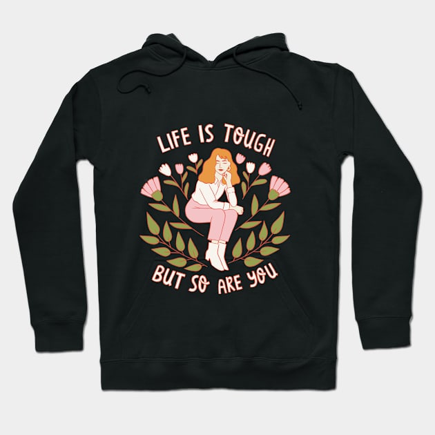 Motivational Floral Quote Illustration Hoodie by lilafelya